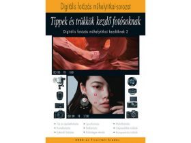Tippek és trükkök kezdő fotósoknak 2023
