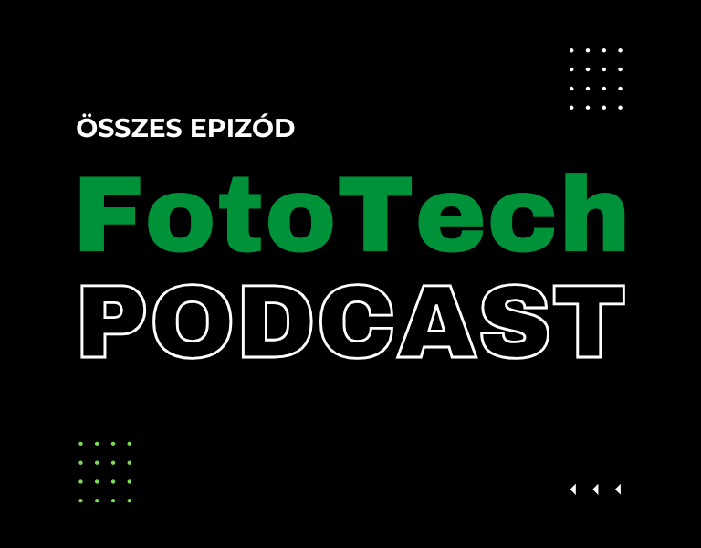FotoTech Podcast - Fotós és filmes felszerelésekről