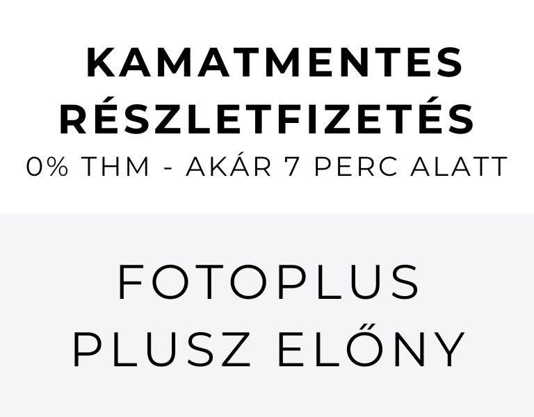Kamatmentes részletre - fotós és filmes felszerelés | 0% THM a Fotoplus-nál!