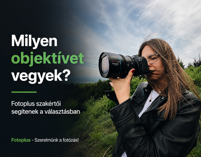Milyen objektívet vegyek? Objektívválasztás érthetően | Fotoplus