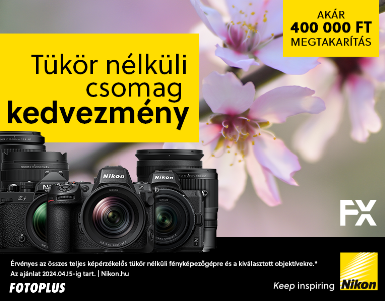 Nikon csomagajánlat akciók - Akár 400.000Ft kedvezmény - Itt a Fotoplus-nál!