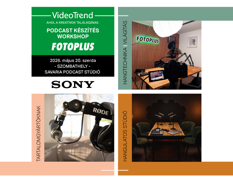 Podcast rendszer workshop Szombathely – #VideoTrend2026 | Fotoplus × Sony (Díjmentes)