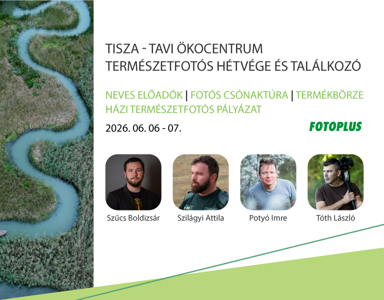 Természet- és vadfotós találkozó a Tisza-tavi Ökocentrumban 2026 | Fotoplus