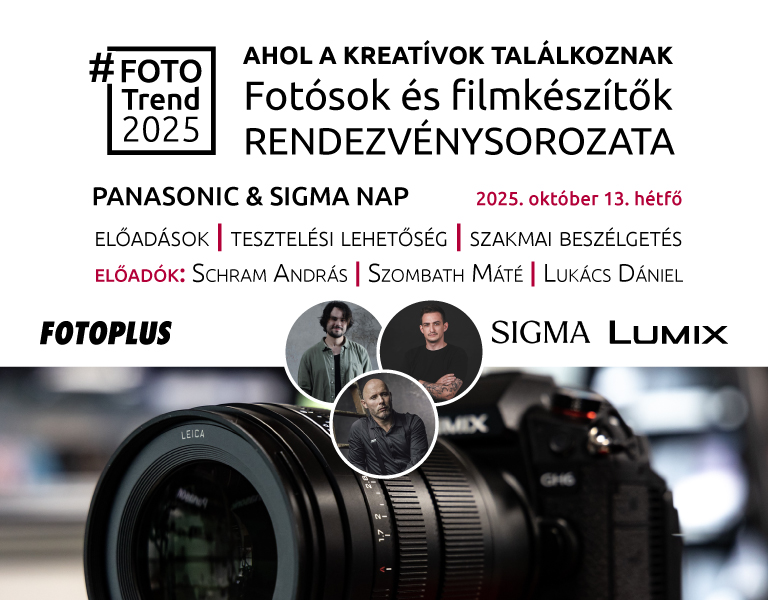 Panasonic x Sigma Nap | 2025. október 13. hétfő | #FotoTrend 2025 – Ahol a kreatívok találkoznak...
