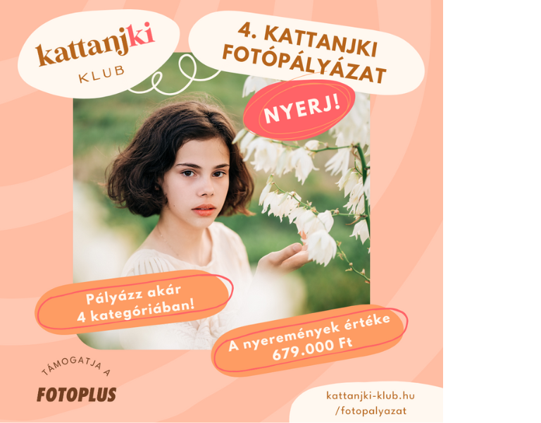 4. Kattanjki Fotópályázat: Mesélő képkockák - Támogató: Fotoplus 